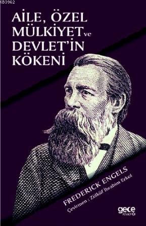 Aile, Özel Mülkiyet ve Devletin Kökeni - Frederick Engels | Yeni ve İk