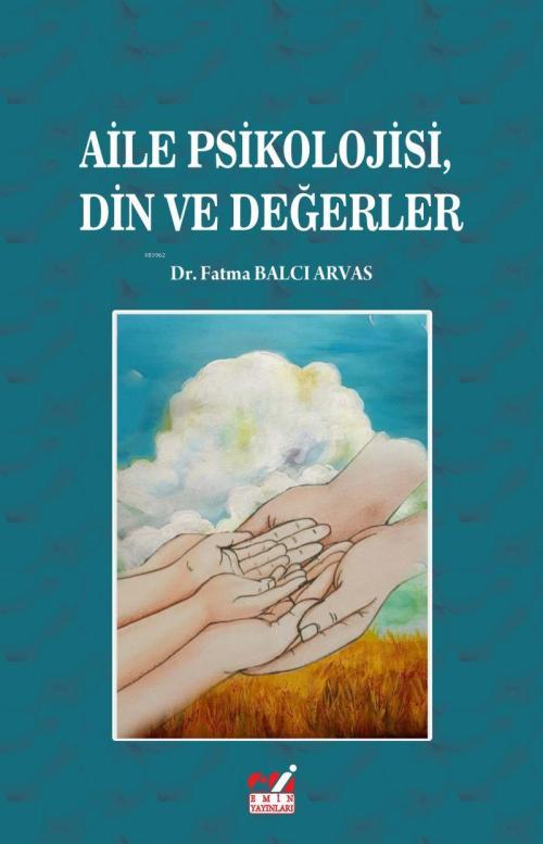 Aile Psikolojisi Din ve Değerler - Fatma Balcı Arvas | Yeni ve İkinci 