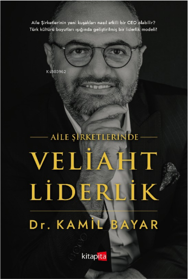 Aile Şirketlerinde Veliaht Liderlik - Kamil Bayar | Yeni ve İkinci El 