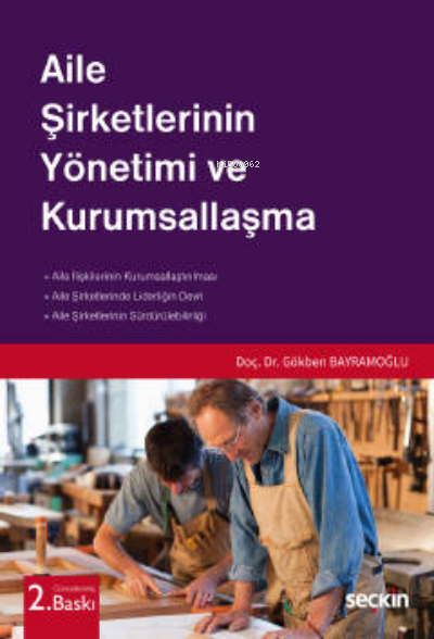 Aile Şirketlerinin Yönetimi ve Kurumsallaşma - Gökben Bayramoğlu | Yen