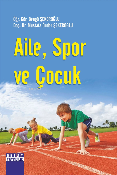 Aile, Spor Ve Çocuk - Mustafa Önder Şekeroğlu | Yeni ve İkinci El Ucuz