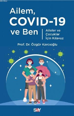 Ailem Covid-19 ve Ben - Özgür Karcıoğlu | Yeni ve İkinci El Ucuz Kitab