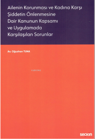 Ailenin Korunması ve Kadına Karşı Şiddetin Önlenmesine Dair Kanunun Ka