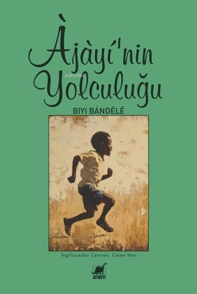 Ajayi'nin Yolculuğu - Biyi Bandele | Yeni ve İkinci El Ucuz Kitabın Ad