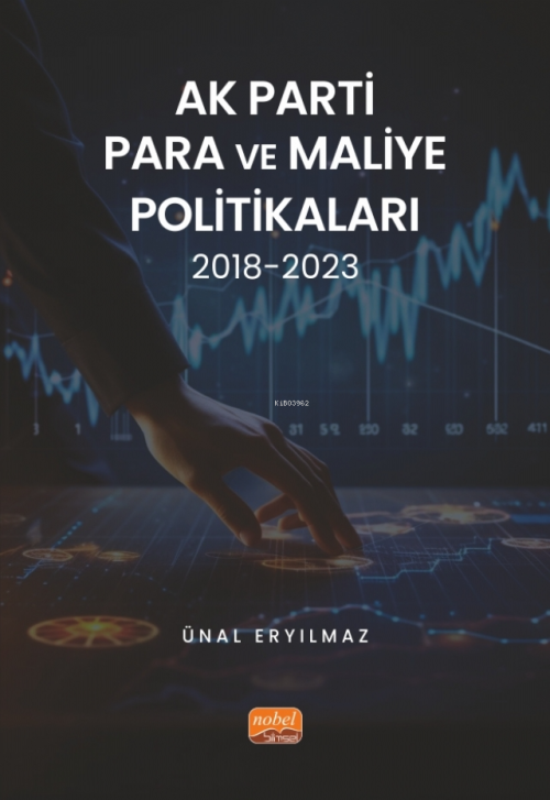 AK Parti Para ve Maliye Politikaları 2018-2023 - Ünal Eryılmaz | Yeni 