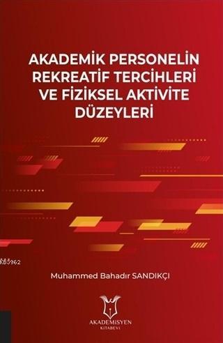 Akademik Personelin Rekreatif Tercihleri ve Fiziksel Aktivite Düzeyler