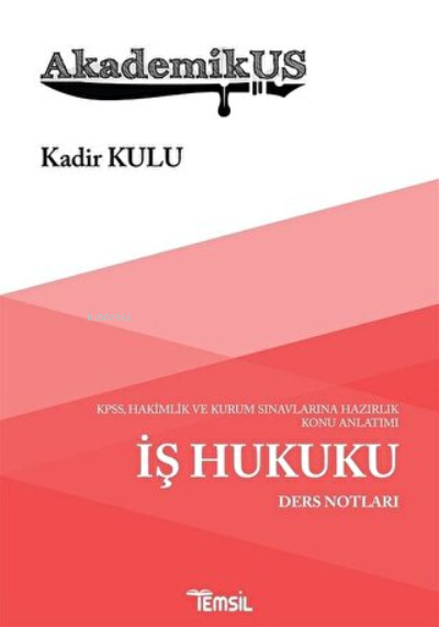 Akademikus İş Hukuku Ders Notları - Kadir Kulu | Yeni ve İkinci El Ucu