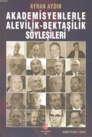 Akademisyenlerle Alevilik - Bektaşilik Söyleyişleri - Ayhan Aydın- | Y