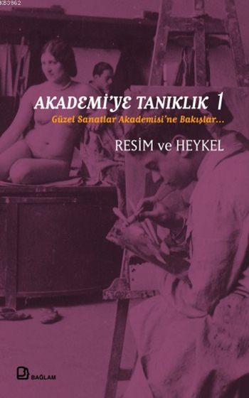 Akademi'ye Tanıklık 1 - Ahmet Öner Gezgin | Yeni ve İkinci El Ucuz Kit