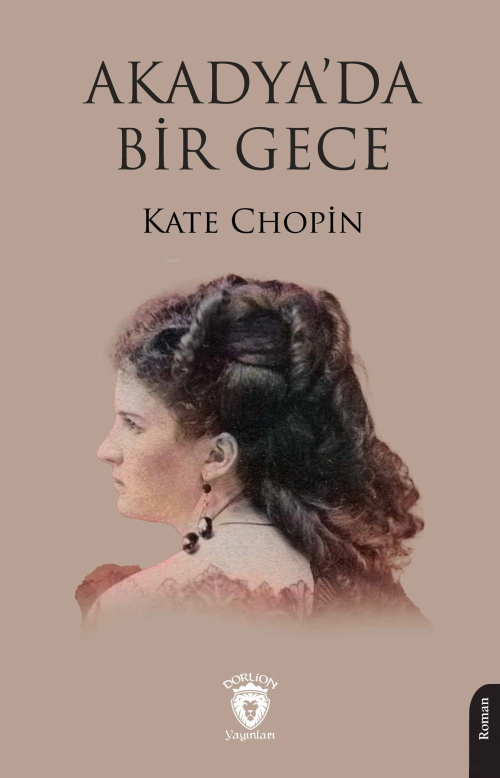 Akadya’da Bir Gece - Kate Chopin | Yeni ve İkinci El Ucuz Kitabın Adre