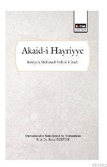 Akaid-i Hayriyye (Osmanlıcadan Sadeleştirilmiş ve Notlandırılmış) - Re