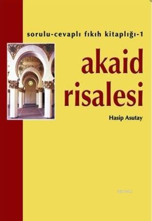 Akaid Risalesi - Hasip Asutay | Yeni ve İkinci El Ucuz Kitabın Adresi