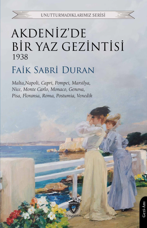 Akdeniz’de Bir Yaz Gezintisi 1938 - Faik Sabri Duran | Yeni ve İkinci 