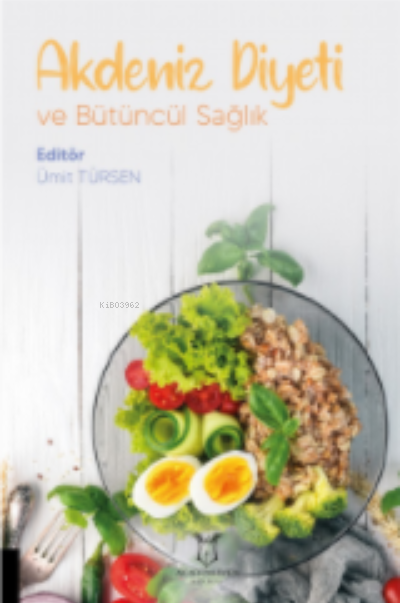 Akdeniz Diyeti ve Bütüncül Sağlık - Ümit Türsen | Yeni ve İkinci El Uc