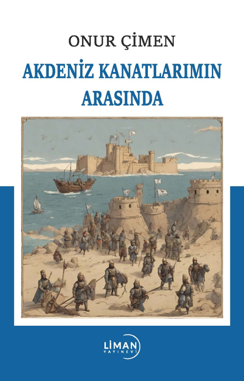 Akdeniz Kanatlarımın Arasında - Onur Çimen | Yeni ve İkinci El Ucuz Ki