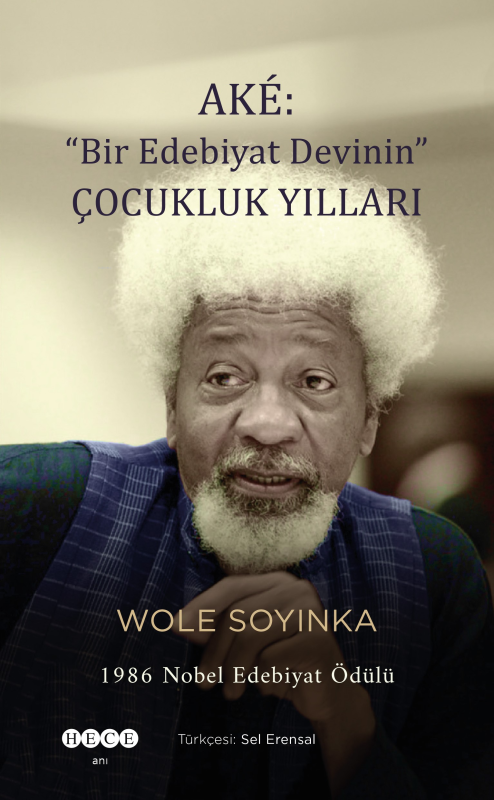 Ake: "Bir Edebiyat Devinin Çocukluk Yılları" - Wole Soyinka | Yeni ve 