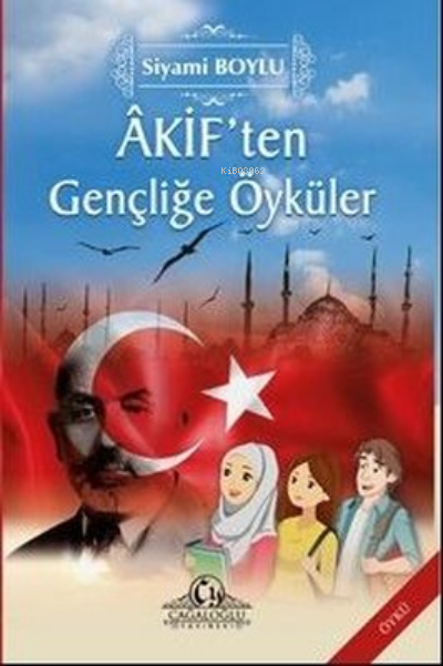 Akif'ten Gençliğe Öyküler - Siyami Boylu | Yeni ve İkinci El Ucuz Kita