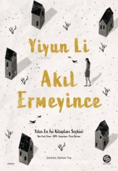 Akıl Ermeyince - Yiyun Li | Yeni ve İkinci El Ucuz Kitabın Adresi