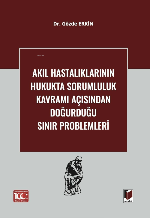 Akıl Hastalıklarının Hukukta Sorumluluk Kavramı Açısından Doğurduğu Sı