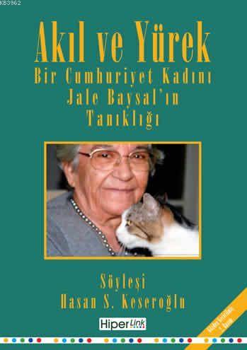 Akıl ve Yürek - Jele Baysal | Yeni ve İkinci El Ucuz Kitabın Adresi