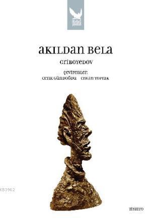 Akıldan Bela - A. Sergeyeviç Griboyedov | Yeni ve İkinci El Ucuz Kitab