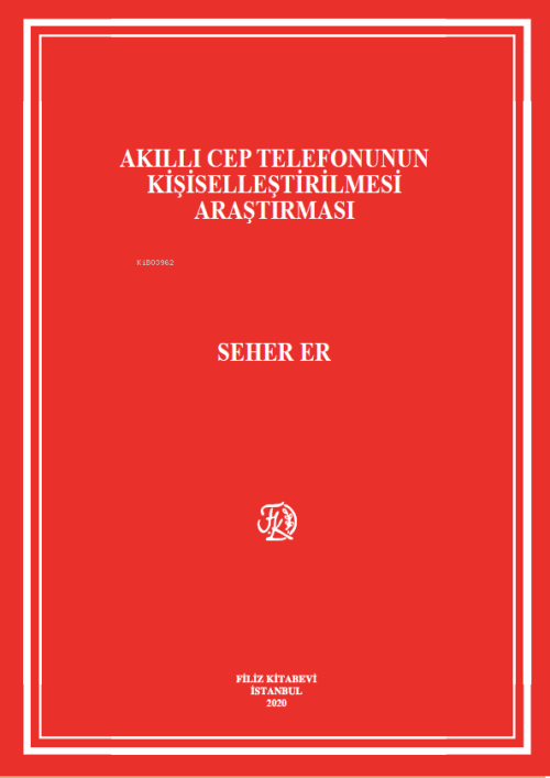 Akıllı Cep Telefonunun Kişiselleştirilmesi Araştırması - Seher Er | Ye