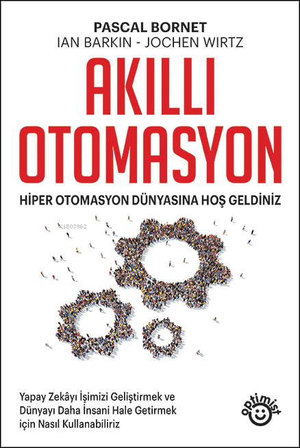 Akıllı Otomasyon - Pascal Bornet | Yeni ve İkinci El Ucuz Kitabın Adre