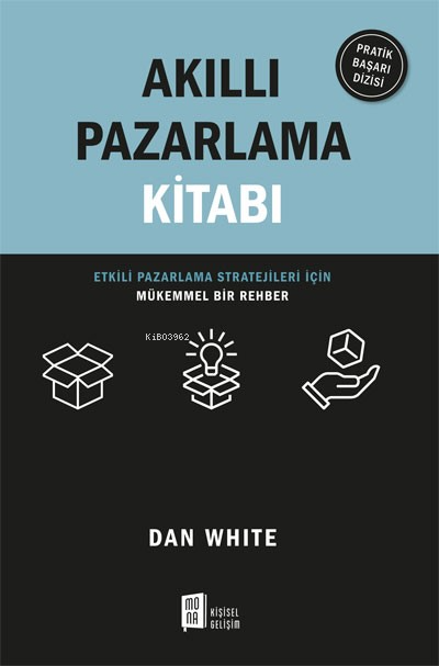 Akıllı Pazarlama Kitabı - Dan White | Yeni ve İkinci El Ucuz Kitabın A