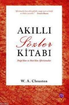 Akıllı Sözler Kitabı - William Alexander Clouston | Yeni ve İkinci El 