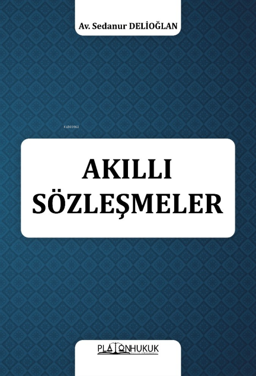 Akıllı Sözleşmeler - Sedanur Delioğlan | Yeni ve İkinci El Ucuz Kitabı