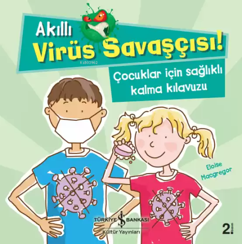 Akıllı Virüs Savaşçısı! Çocuklar İçin Sağlıklı Kalma Kılavuzu - Eloise