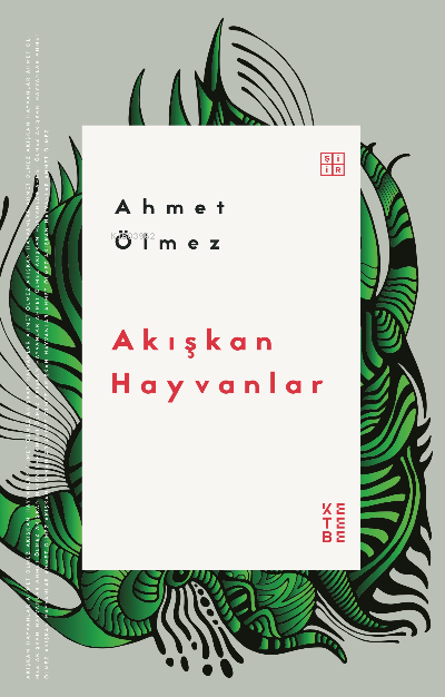 Akışkan Hayvanlar - Ahmet Ölmez | Yeni ve İkinci El Ucuz Kitabın Adres