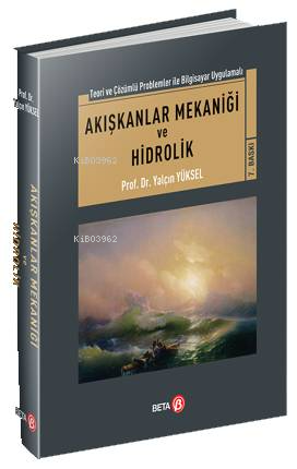 Akışkanlar Mekaniği ve Hidrolik - Yalçın Yüksel | Yeni ve İkinci El Uc