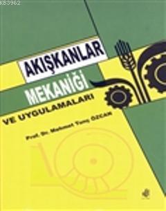 Akışkanlar Mekaniği ve Uygulamaları - Mehmet Tunç Özcan | Yeni ve İkin