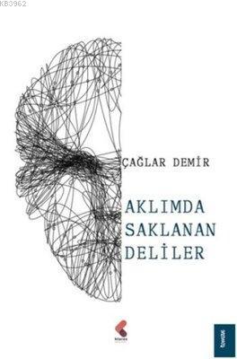 Aklımda Saklanan Deliler - Çağlar Demir | Yeni ve İkinci El Ucuz Kitab