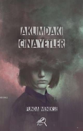 Aklımdaki Cinayetler - Funda Menekşe | Yeni ve İkinci El Ucuz Kitabın 