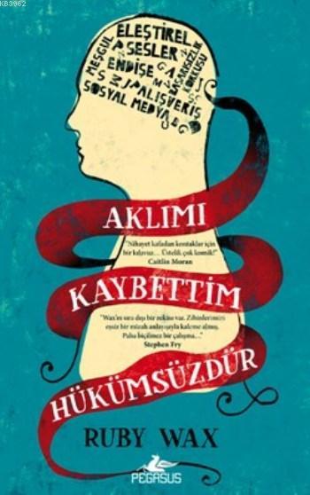 Aklımı Kaybettim Hükümsüzdür - Ruby Wax | Yeni ve İkinci El Ucuz Kitab