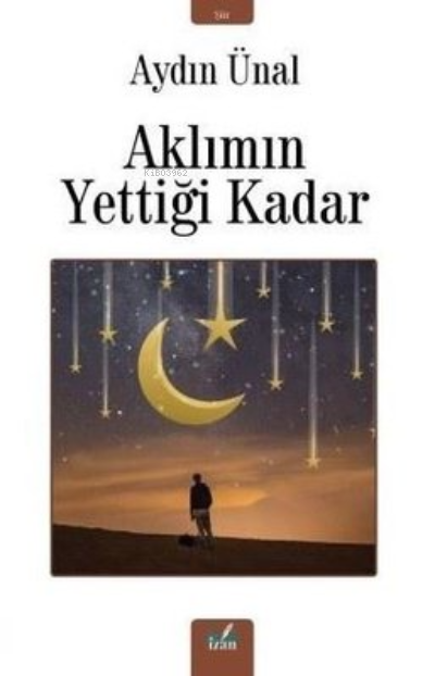 Aklımın Yettiği Kadar - Aydın Ünal | Yeni ve İkinci El Ucuz Kitabın Ad