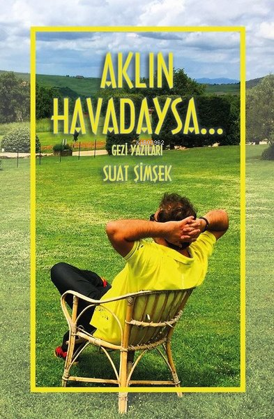 Aklın Havadaysa... - Suat Şimşek | Yeni ve İkinci El Ucuz Kitabın Adre