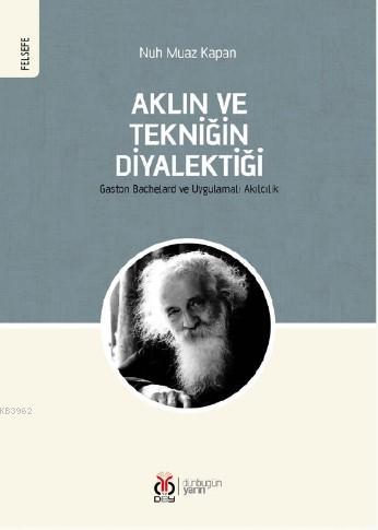 Aklın ve Tekniğin Diyalektiği - Nuh Muaz Kapan | Yeni ve İkinci El Ucu