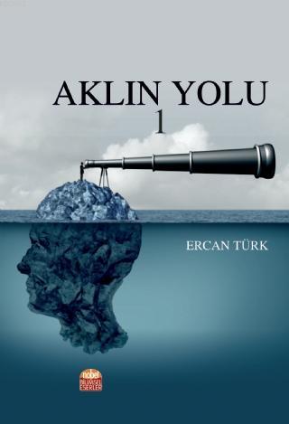 Aklın Yolu 1 - Ercan Türk | Yeni ve İkinci El Ucuz Kitabın Adresi