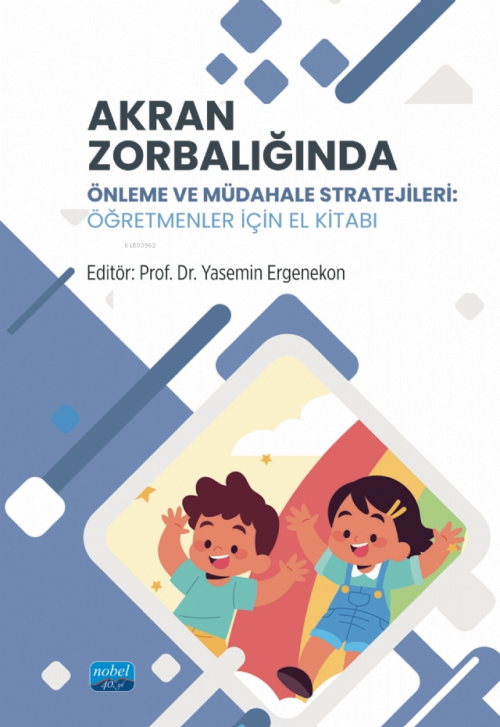 Akran Zorbalığında Önleme ve Müdahale Stratejileri - Öğretmenler İçin 