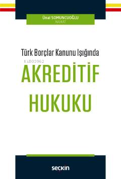 Akreditif Hukuku - Ünal Somuncuoğlu | Yeni ve İkinci El Ucuz Kitabın A