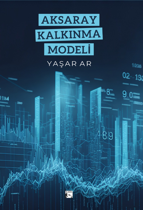 Aksaray Kalkınma Modeli - Yaşar Ar | Yeni ve İkinci El Ucuz Kitabın Ad