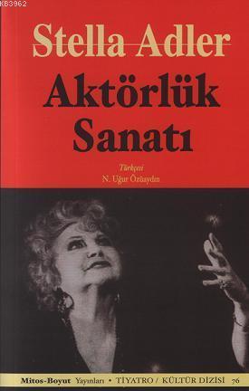 Aktörlük Sanatı - Stella Adler | Yeni ve İkinci El Ucuz Kitabın Adresi