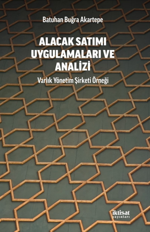 Alacak Satımı Uygulamalara ve Analizi - Varlık Yönetim Şirketi Örneği 