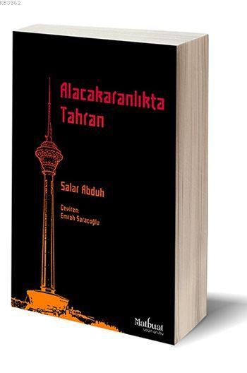 Alacakaranlıkta Tahran - Salar Abduh | Yeni ve İkinci El Ucuz Kitabın 