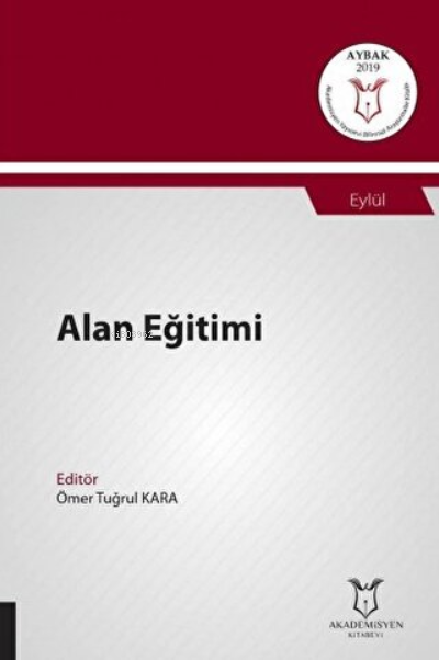 Alan Eğitimi;(Aybak 2019 Eylül) - Ömer Tuğrul Kara | Yeni ve İkinci El