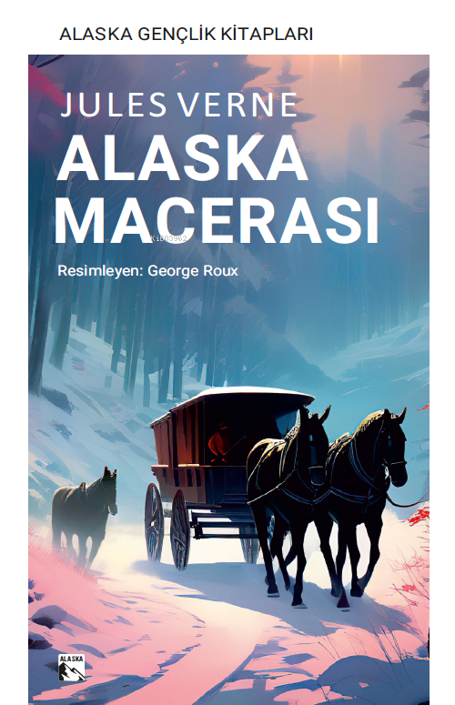 Alaska Macerası - Jules Verne | Yeni ve İkinci El Ucuz Kitabın Adresi