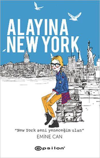 Alayına New York - Emine Can | Yeni ve İkinci El Ucuz Kitabın Adresi